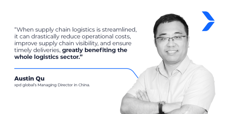 xpd global’s Managing Director in China, Austin Qu. Read his complete interview about logistics challenges and opportunities in China and globally.